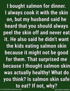 is salmon skin safe to eat