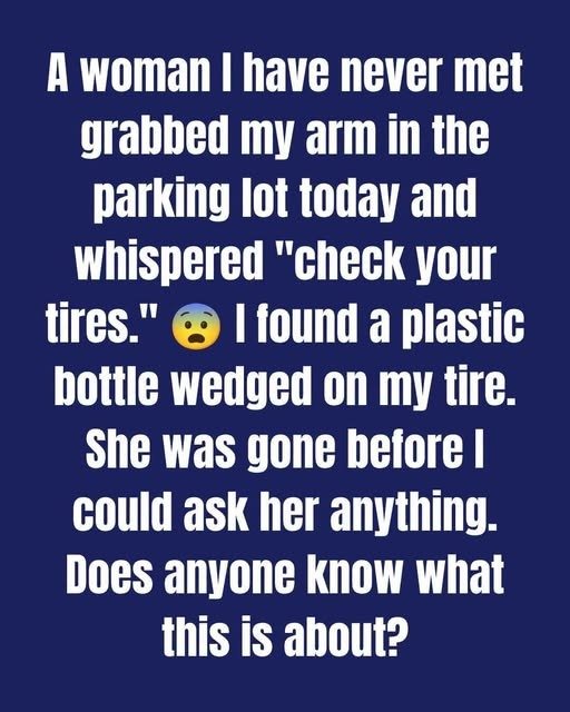If You See A Plastic Bottle On Your Tire, This is What It Might Mean