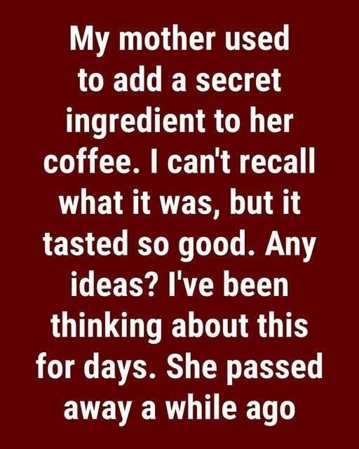 This is the Secret Ingredient Grandma Used for Her Coffee