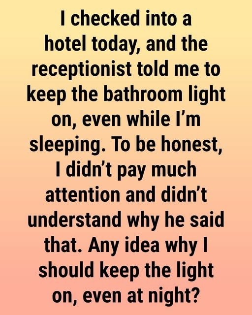 Always Keep the Bathroom Light On When Sleeping in a Hotel Must