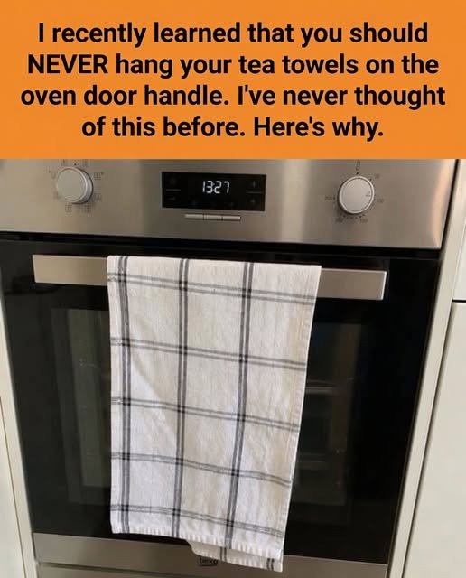 The Hidden Kitchen Hazard: Why That Tea Towel on the Oven Door is a Recipe for Disaster See Why