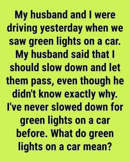 The Mysterious Green Lights Drivers Keep Talking About See Here